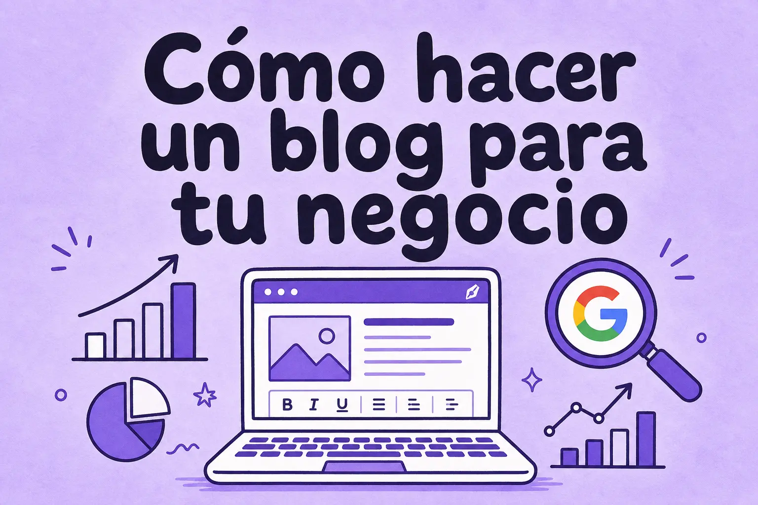 Cómo hacer un blog para mi negocio (2026)